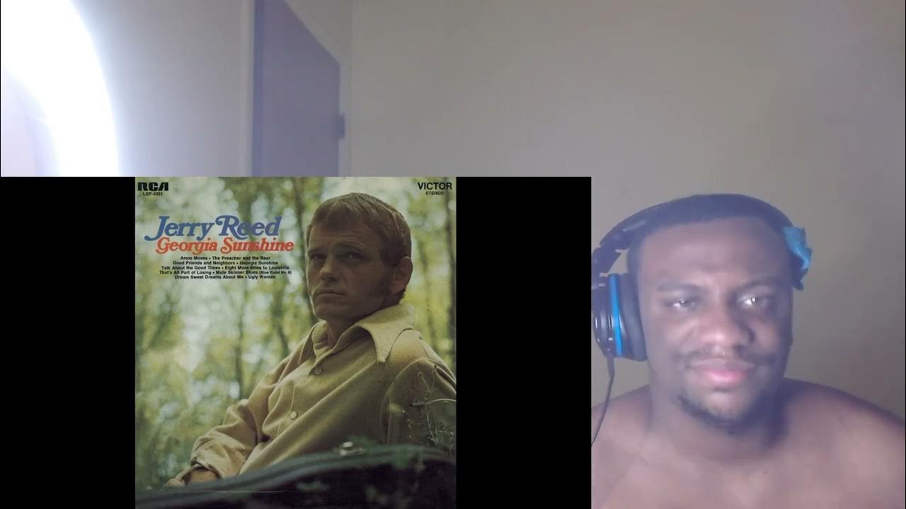 First time reacting to Jerry Reed Amos Moses YouTube