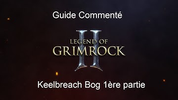 Legend of Grimrock 2 : Guide Part 8 - Keelbreach Bog 1ère partie