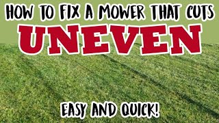 How to Fix a Mower that Cuts Uneven