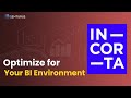 Optimize Incorta for Your BI Environment