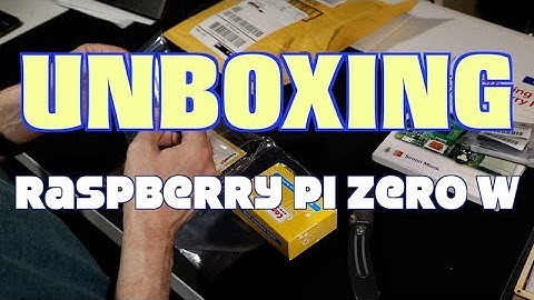 Unboxing: Raspberry Pi Zero W
