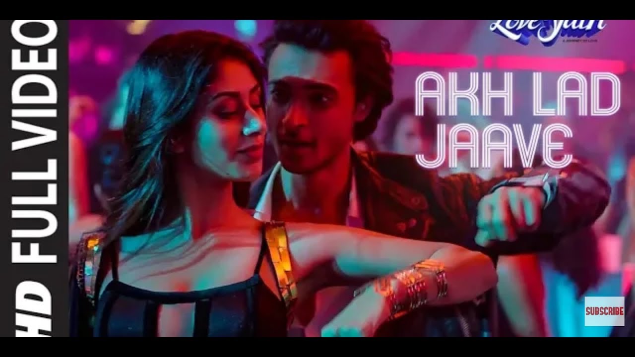 Akh Lad Jaave Loveyatri song video 720pJD YouTube