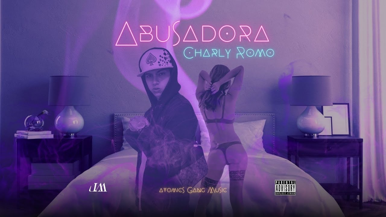 Charly Romo - ABUSADORA