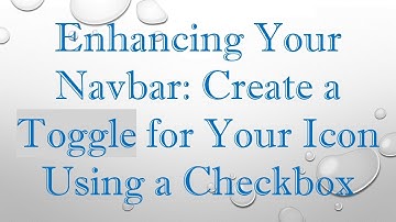 Enhancing Your Navbar: Create a Toggle for Your Icon Using a Checkbox