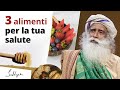 3 cibi per migliorare la tua digestione | Sadhguru Italiano