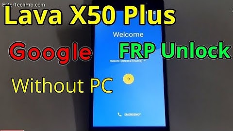 Lava X50 Plus FRP Unlock or Google Account Bypass Easy Trick Without PC
