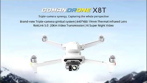Comandrone X8T See Beyond the Visible!  Triple-Camera Hybrid: 4K Video, 30× Zoom and Thermal Vision