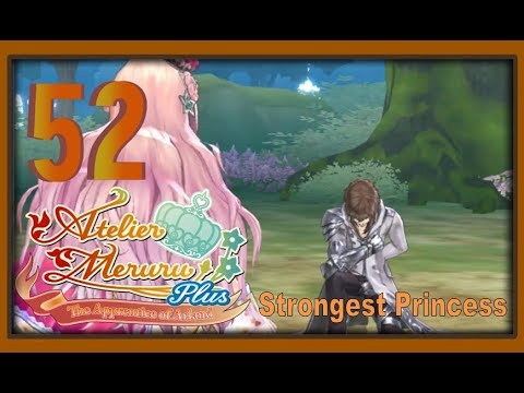Atelier Meruru Plus: Apprentice of Arland - Walkthrough - Ep 52: Strongest Princess
