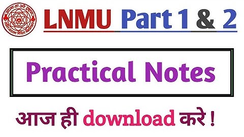 Lnmu part 1 and part 2 practical notes 2020