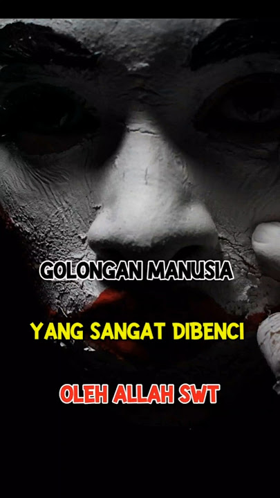 manusia yang sangat dibenci oleh Allah SWT #benci #manusia