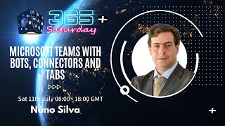 Microsoft Teams with bots, connectors and tabs - Nuno Silva Microsoft Teams with bots, connectors and tabs - Nuno Silva