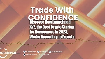 Discover How Launchpad XYZ, the Best Crypto Startup for Newcomers in 2023, Works According to