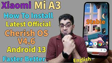 How To Install Cherish OS V4.6 On Mi A3 Android 13 [ English ]