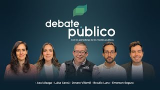 Debate Público | 21 Mayo 2024