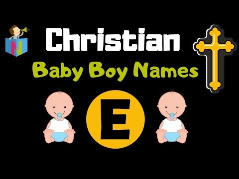 Christian Baby Boy Names Starting with E - 163 names available