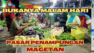 SUASANA PASAR PENAMPUNGAN MAGETAN MALAM HARI