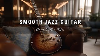 Download Lagu Smooth Jazz Guitar Music - Cool Cafe Vibes • Relaxing Guitar Music for Cafe, Study \u0026 Work MP3