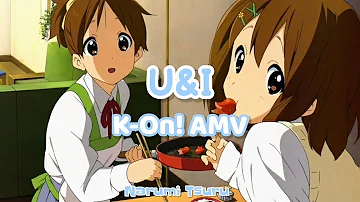 【AMV】K-On! | U&I - Hōkago Tea Time