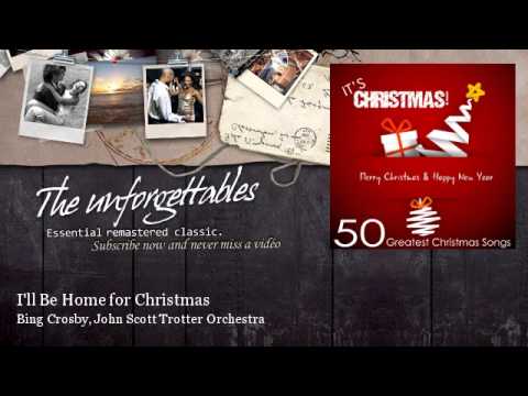 Bing Crosby, John Scott Trotter Orchestra - I'll Be Home for Christmas