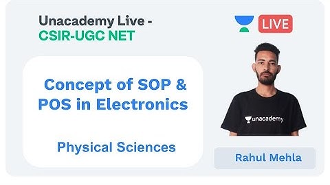 Concept of SOP & POS in Electronics | Physical sciences | Unacademy Live - CSIR UGC NET |Rahul Mehla