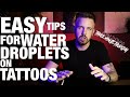 Easy water droplets for tattoos