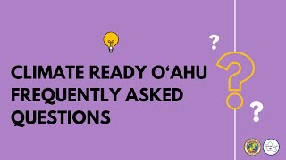 Climate Ready Oʻahu Frequently Asked Questions