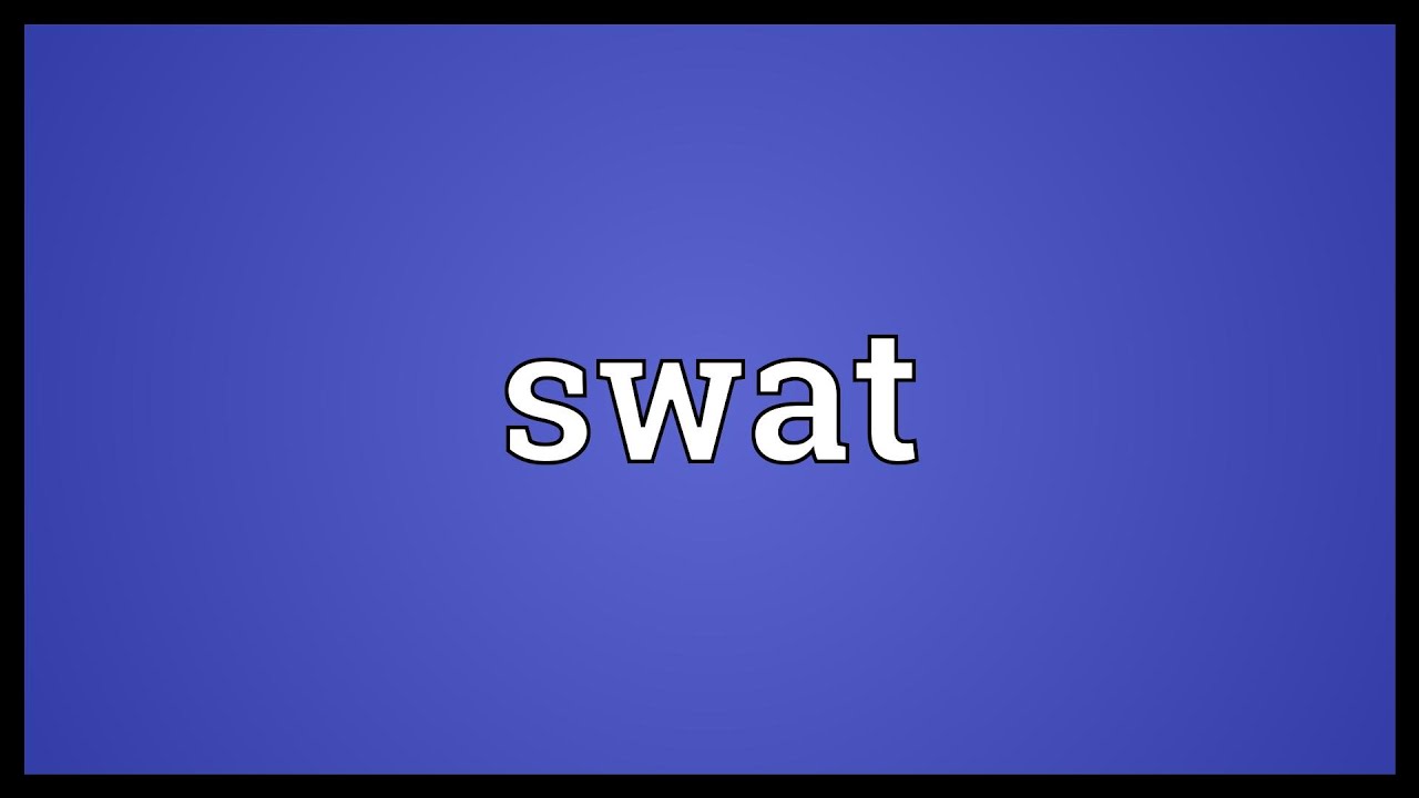 Swat Meaning Youtube