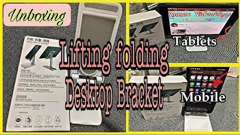 UNBOXING || LIFTING FOLDING DESKTOP BRACKET || MOBILES PHONES/ TABLETS|| this is not sponsored
