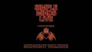 Simple Minds - Midnight Walking (Live in the City of Angels)