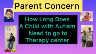 Autism parents : How Long Does a child with Autism needs to go to Therapy center #autistic #autism by Pinki Kumar  672 views 1 month ago 9 minutes, 51 seconds