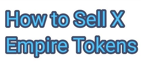 How to Sell X Empire Tokens in Bitget, OKX, Bybit Exchange