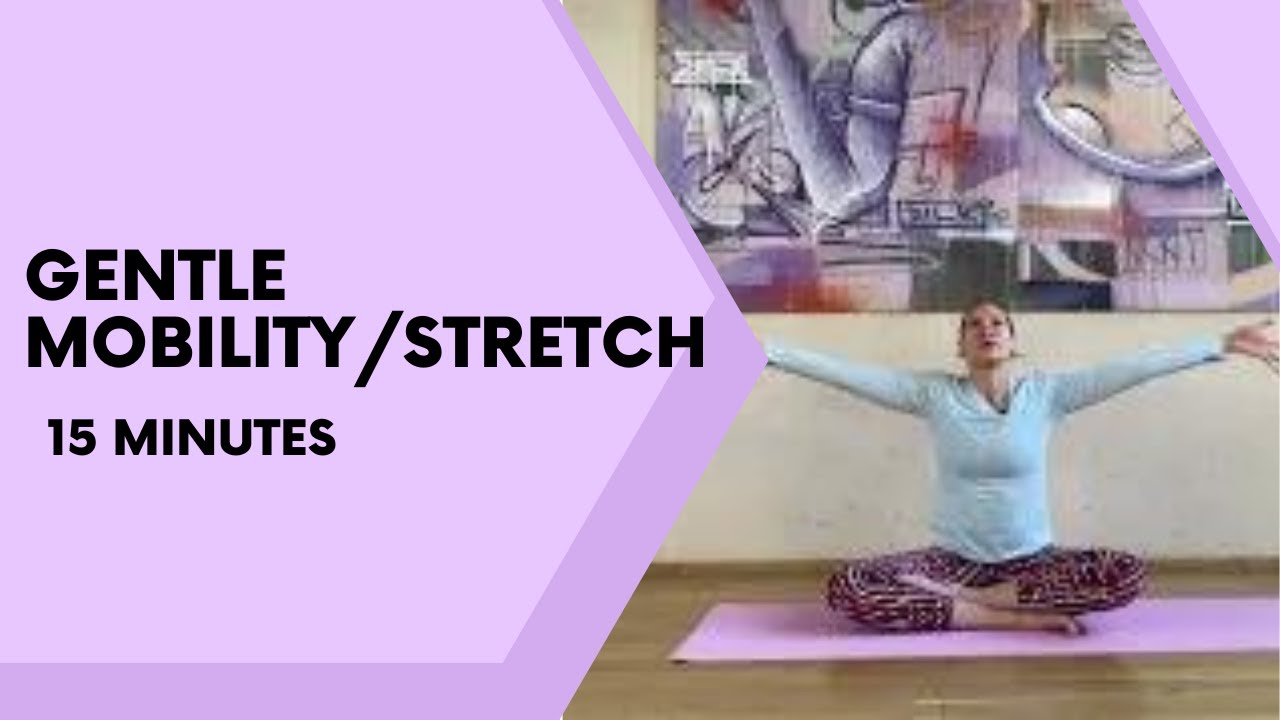 Gentle Mobility Examples Gentle Mobility / Stretch - YouTube