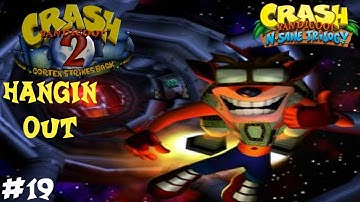 Crash Bandicoot 2 Cortex Strikes Back Hangin Out (Level 19)