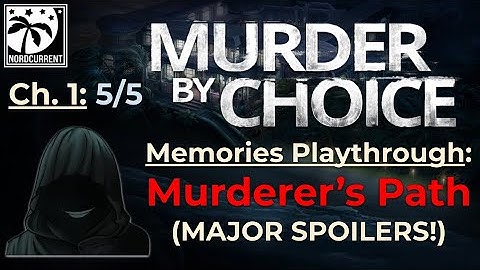 Murder by Choice Ch. 1 Memories - "Murderer