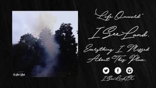 I See Land. - Life Onward