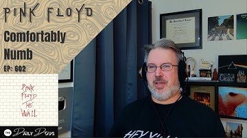Classical Composer Reacts to PINK FLOYD: Comfortably Numb (studio version) | The Daily Doug Ep 602