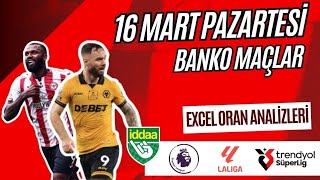 16 Mart 2026 pazartesi İddaa Tahminleri | Banko Kupon , Oran Analizi ve Günün Maçları  Buğra Kocaman screenshot 3