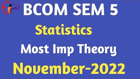 bcom sem 5| statistics| most imp theory| november 2022 | gujarat university