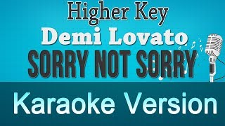 Demi Lovato - Sorry Not Sorry Instrumental Karaoke (Higher Key)