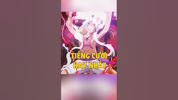 ai có tiếng cười hay nhất trong one piece