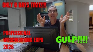 Professional Woodworking Expo NEC 8 days to go!!!!