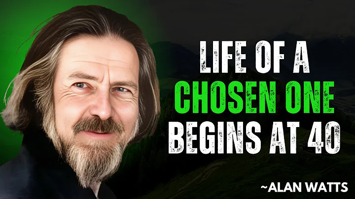 8 Reasons Why the Life of a Chosen One Begins at 40 (Keep This in Mind!) || Alan Watts Motivation