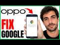 How To Fix Google Not Working On Oppo Phone - Step By Step