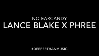 No Earcandy - Lance Blake x Phree