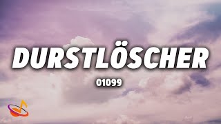 01099 - DURSTLÖSCHER [Lyrics] Resimi