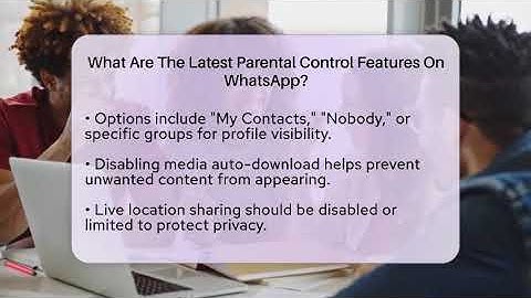 What Are The Latest Parental Control Features On WhatsApp? - Everyday-Networking