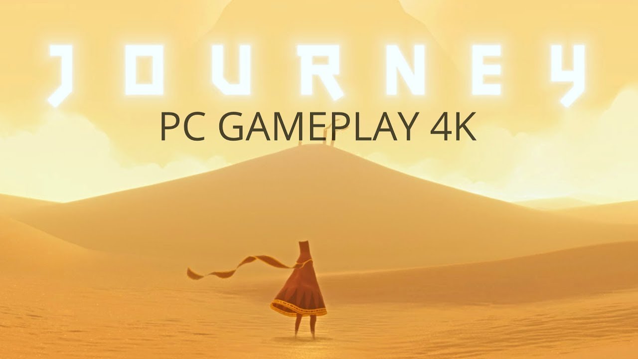 Journey 4K PC Gameplay on RTX 2080 (4K 60FPS)