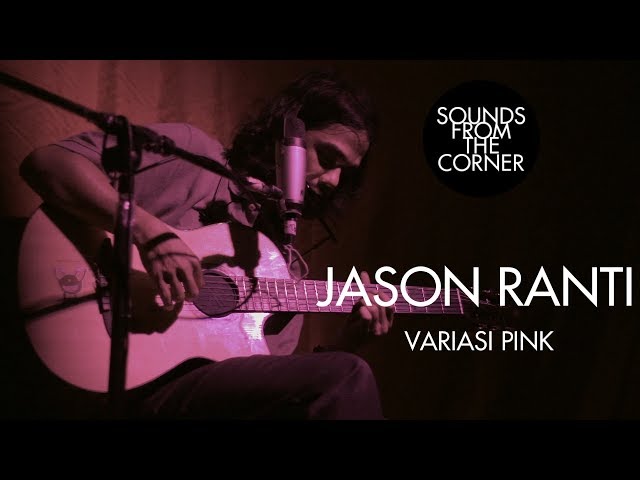 Jason Ranti - Variasi Pink | Sounds From The Corner Live #29 class=