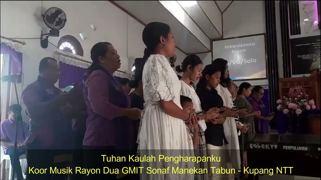 Tuhan Kaulah Pengharapan ku  - Koor Musik Rayon Dua - GMIT Sonaf Manekan Tabun - Kupang - NTT