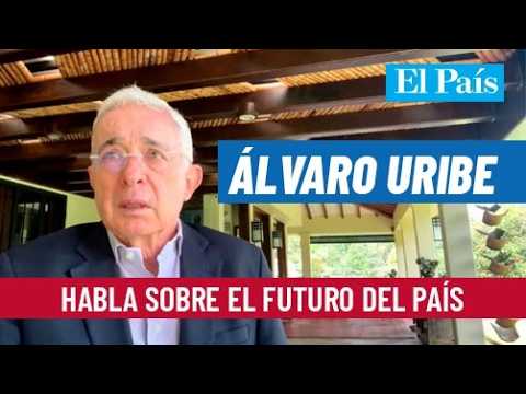 EN VIVO | Álvaro Uribe habla con El País sobre el presente y futuro de Colombia